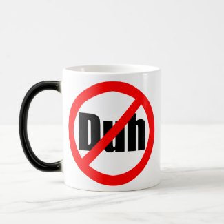 No Duh Cup/Mug