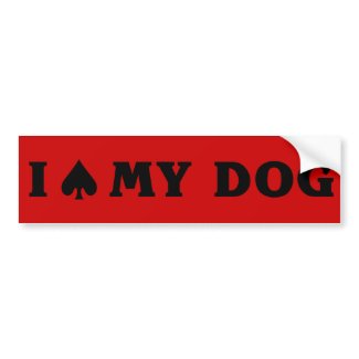 I (spade) My Dog Bumper Sticker
