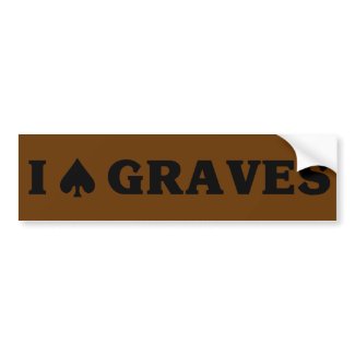 I (spade) Graves Bumper Sticker