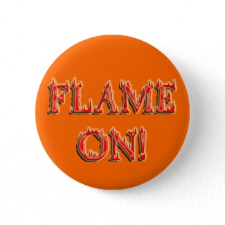 Flame On! Button
