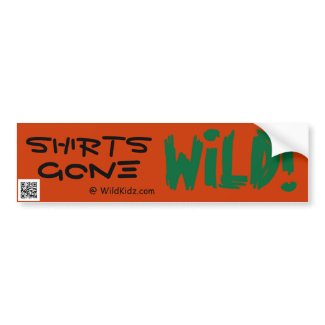 WildKidz Shirts Gone Wild Bumper Sticker